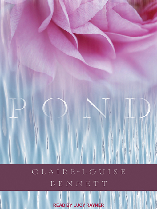 Title details for Pond by Claire-Louise Bennett - Available